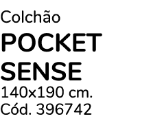 Colch o POCKET SENSE 140x190 cm. C d. 396742