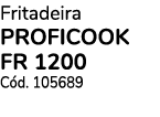 Fritadeira PROFICOOK FR 1200 C d. 105689