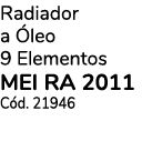 Radiador a leo 9 Elementos MEI RA 2011 C d. 21946