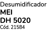 Desumidificador MEI DH 5020 C d. 21584