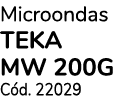 Microondas TEKA MW 200G C d. 22029