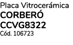 Placa Vitrocerámica CORBERÓ CCVG8322 Cód  106723