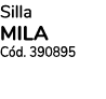 Silla mila Cód  390895