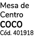 Mesa de Centro COCO Cód  401918