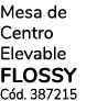 Mesa de Centro Elevable FLOSSY Cód  387215