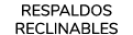 Respaldos reclinables