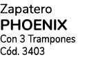 Zapatero phoenix Con 3 Trampones Cód  3403 