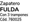 Zapatero FULDA Con 3 trampones  Cód  760025