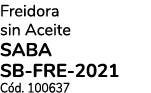 Freidora sin Aceite SABA SB-FRE-2021 C d. 100637