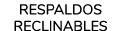 Respaldos reclinables