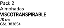 Pack 2 Almohadas viscotranspirable 70 cm C d. 383854