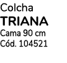 Colcha TRIANA Cama 90 cm C d. 104521