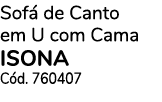 Sofá de Canto em U com Cama ISONA Cód  760407