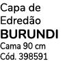 Capa de Edredão BURUNDI Cama 90 cm Cód  398591