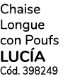 Chaise Longue con Poufs LUC A C d. 398249