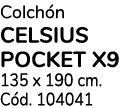 Colch n CELSIUS POCKET X9 135 x 190 cm. C d. 104041