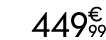 449   99