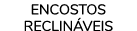 ENCOSTOS RECLINÁVEIS