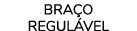 Braço regulável