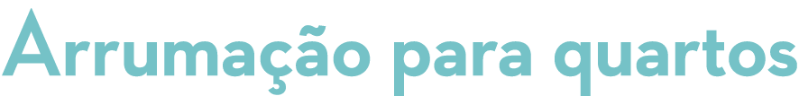 Arrumação para quartos