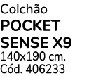 Colchão pocket sense x9 140x190 cm  Cód  406233