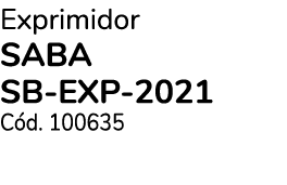 Exprimidor SABA SB EXP 2021 C d. 100635