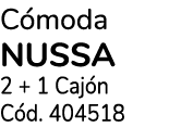 C moda NUSSA 2 + 1 Caj n C d. 404518