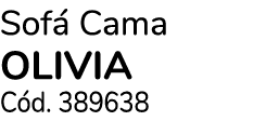 Sof Cama OLIVIA C d. 389638