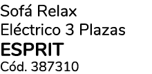 Sof Relax El ctrico 3 Plazas esprit C d. 387310