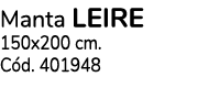Manta LEIRE 150x200 cm. C d. 401948