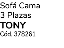 Sofá Cama 3 Plazas tony Cód  378261