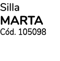 Silla marta Cód  105098