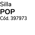 Silla pop Cód  397973
