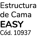 Estructura de Cama EASY Cód  10937