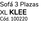 Sofá 3 Plazas XL KLEE Cód  100220