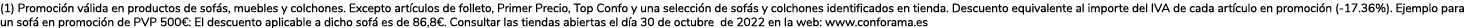 (1) Promoción válida en productos de sofás, muebles y colchones  Excepto artículos de folleto, Primer Precio, Top Con   
