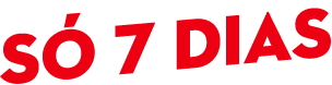 só 7 dIas