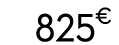 825   00