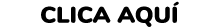 Clica aquí