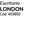 Escritorio LONDON Cód  403650
