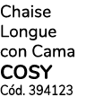Chaise Longue con Cama COSY Cód  394123