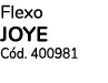 Flexo joye Cód  400981 