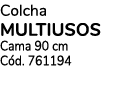 Colcha MULTIUSOS Cama 90 cm Cód  761194