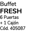 Buffet fresh 6 Puertas + 1 Cajón Cód  405087