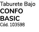 Taburete Bajo CONFO BASIC Cód  103598