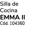 Silla de Cocina EMMA II Cód  104360