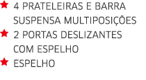  4 Prateleiras e barra suspensa multiposi  es  2 Portas deslizantes  com espelho  ESPELHO