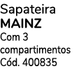 Sapateira MAINZ Com 3 compartimentos C d. 400835