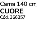 Cama 140 cm cuore C d. 366357