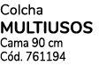 Colcha MULTIUSOS Cama 90 cm C d. 761194
